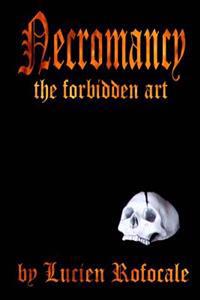 Necromancy: The Forbidden Art