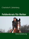 Feldenkrais für Reiter: Eine Anleitung
