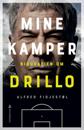 Mine kamper; biografien om Drillo