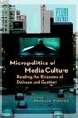 Micropolitics of Media Culture