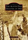 Austin Dam Disaster of 1900