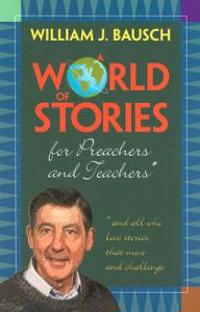 A World of Stories for Preachers and Teachers