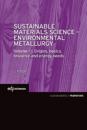 Sustainable Materials Science - Environmental Metallurgy