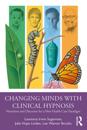 Changing Minds with Clinical Hypnosis