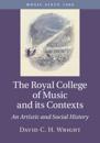 Royal College of Music and its Contexts