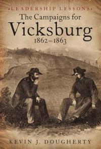 The Campaign for Vicksburg 1862-1863