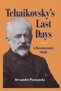 Tchaikovsky's Last Days