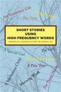 Short Stories Using High Frequency Words