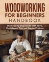 Woodworking for Beginners Handbook