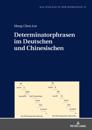 Determinatorphrasen im Deutschen und Chinesischen