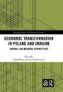 Economic Transformation in Poland and Ukraine