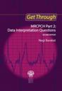 Get Through MRCPCH Part 2: Data Interpretation Questions, second edition