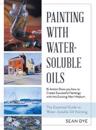 Painting with Water-Soluble Oils (Latest Edition)
