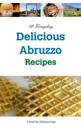 92 Everyday Delicious Abruzzo Recipes