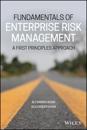 Enterprise Risk Management: A First Principles App roach