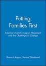 Putting Families First: America's Family Support Movement and the Challenge
