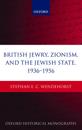 British Jewry, Zionism, and the Jewish State, 1936-1956