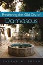 Preserving the Old City of Damascus
