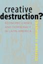 Creative Destruction?