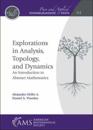 Explorations in Analysis, Topology, and Dynamics