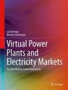 Virtual Power Plants and Electricity Markets