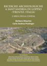 Ricerche Archeologiche a Sant’Andrea di Loppio (Trento, Italia): L'Area della Chiesa