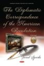 Diplomatic Correspondence of the American Revolution. Volume 4 of 12
