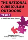 The National Curriculum Outdoors: Year 6