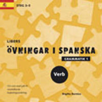 Libers övningar i spanska: Grammatik steg 3-5 Verb