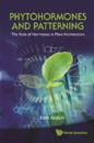 Phytohormones And Patterning: The Role Of Hormones In Plant Architecture