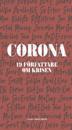 Corona : 19 författare om krisen