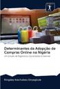 Determinantes da Adopção de Compras Online na Nigéria