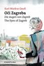 Oci Zagreba - Die Augen von Zagreb - The Eyes of Zagreb