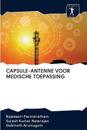 Capsule-Antenne Voor Medische Toepassing