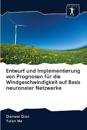 Entwurf und Implementierung von Prognosen für die Windgeschwindigkeit auf Basis neuronaler Netzwerke