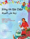 Icing on the Cake - English Food Idioms (Arabic-English)