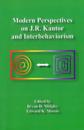 Modern Perspectives on J. R. Kantor and Interbehaviorism