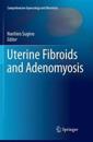 Uterine Fibroids and Adenomyosis