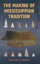 The Making of Mississippian Tradition