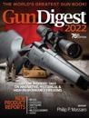 Gun Digest 2022, 76th Edition: The World's Greatest Gun Book!
