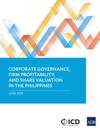 Corporate Governance, Firm Profitability, and Share Valuation in the Philippines