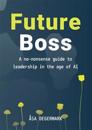 Future Boss - a no-nonsense guide to leadership in times of AI