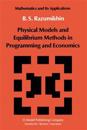 Physical Models and Equilibrium Methods in Programming and Economics
