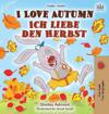 I Love Autumn (English German Bilingual Book)