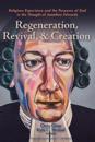Regeneration, Revival, and Creation
