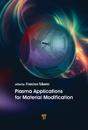 Plasma Applications for Material Modification