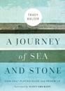 A Journey of Sea and Stone
