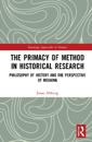 The Primacy of Method in Historical Research