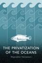 Privatization of the Oceans