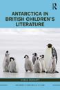 Antarctica in British Children’s Literature
